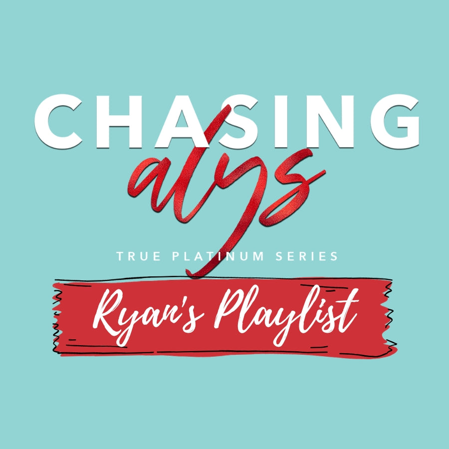 Chasing Alys Ryan Evans Playlist from the book